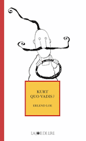 Kurt quo vadis?